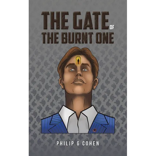 The Gate of the Burnt One - Hardcover
