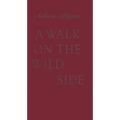 A Walk on the Wild Side - Hardcover