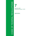 Code of Federal Regulations Title 7, Volume 4, January 1, 2015