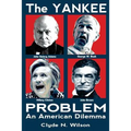 The Yankee Problem: An American Dilemma