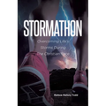 Stormathon: Overcoming Life's Storms During The Christian Race - Paperback