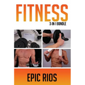 Fitness: 3 Book Bundle - Intermittent Fasting + Strength Training + Body Weight Training - Paperback