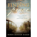 Finding Peace: When a Child Chooses Another Path - Paperback