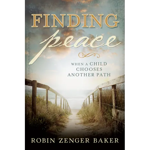 Finding Peace: When a Child Chooses Another Path - Paperback