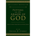 Putting on the Armor of God: How to Win Your Battles with Satan - Paperback