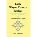 Early Wayne County [New York] Settlers and Their Rhineland Origins