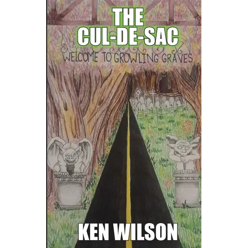 The Cul-de-Sac: Welcome to Growling Graves - Paperback