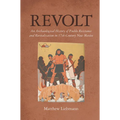 Revolt: An Archaeological History of Pueblo Resistance and Revitalization in 17th Century New Mexico