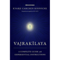 Vajrakilaya: A Complete Guide with Experiential Instructions - Paperback
