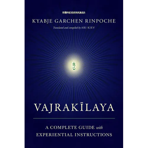 Vajrakilaya: A Complete Guide with Experiential Instructions - Paperback
