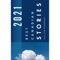 Best Canadian Stories 2021 - Paperback
