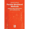 Parallel Multilevel Methods: Adaptive Mesh Refinement and Loadbalancing - Paperback