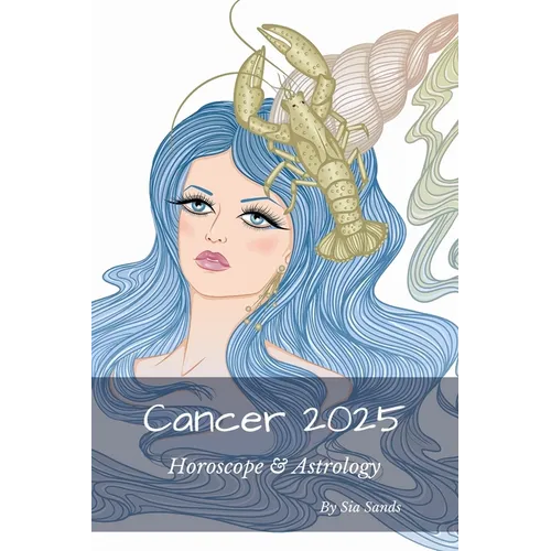 Cancer 2025: Horoscope & Astrology - Paperback