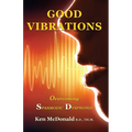 Good Vibrations: Overcoming Spasmodic Dysphonia - Paperback
