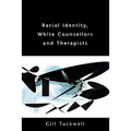 Racial Identity, White Counsellors and Therapists - Paperback