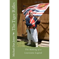 The Tiger Rifles: The Making of a Louisiana Legend