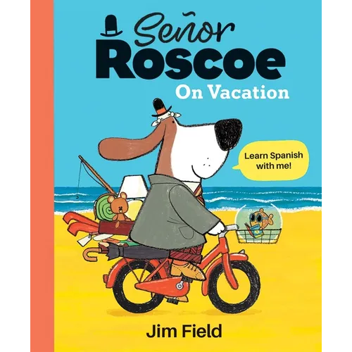 Señor Roscoe on Vacation - Hardcover
