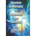 Quantum Immortality The Hypersoul And Afterlife - Paperback