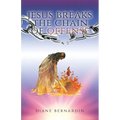 Jesus Breaks the Chain of Offense - Paperback