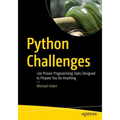 Python Challenges: 100 Proven Programming Tasks Designed to Prepare You for Anything - Paperback