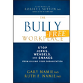 The Bully-Free Workplace - Hardcover