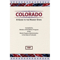 Colorado: A Guide To The Highest State - Hardcover