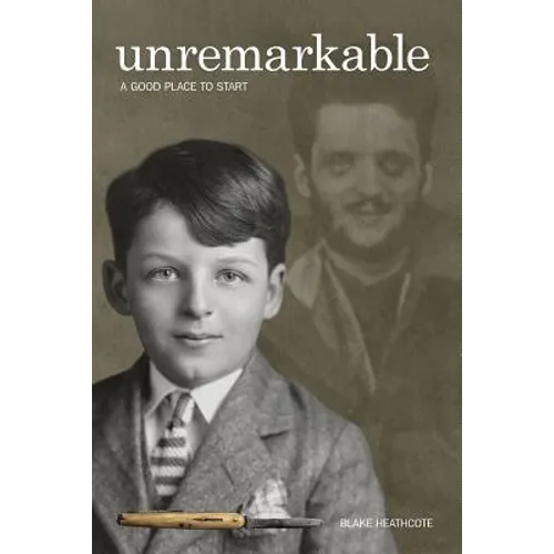 Unremarkable: A Good Place to Start - Special Edition