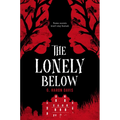 The Lonely Below - Hardcover