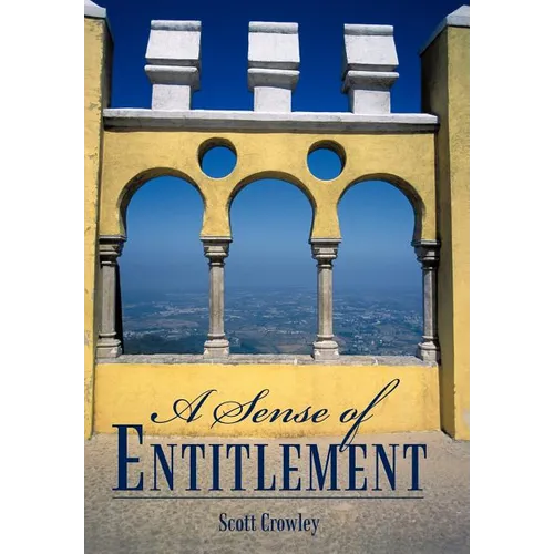 A Sense of Entitlement - Hardcover