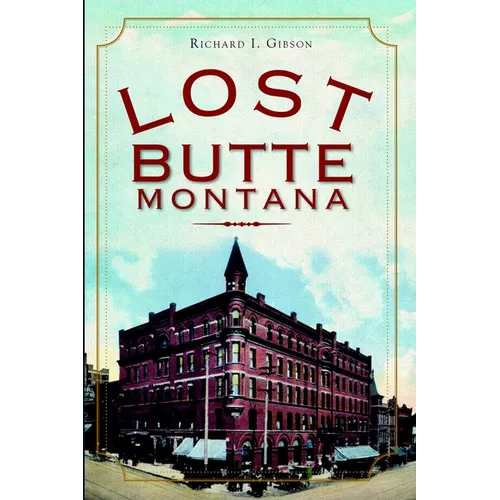 Lost Butte, Montana - Paperback