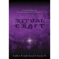 Ritualcraft: Creating Rites for Transformation and Celebration - Paperback
