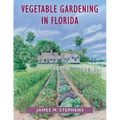 Vegetable Gardening in Florida - Paperback