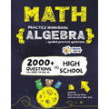 ALGEBRA Math Practice Workbook: 2000+ Questions You Need to Kill in High School by Brain Hunter Prep - Paperback