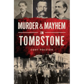 Murder & Mayhem in Tombstone - Paperback