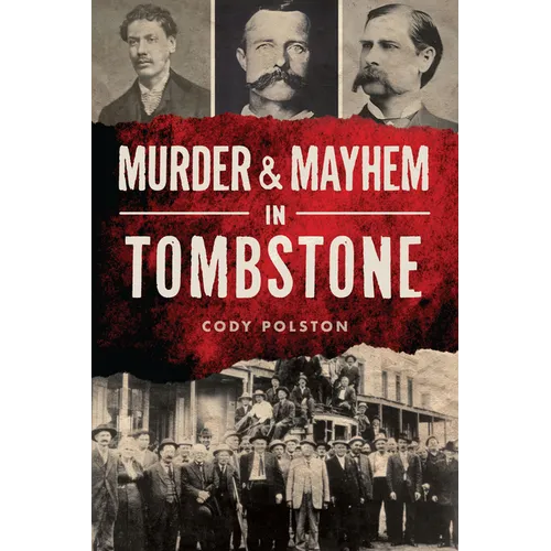 Murder & Mayhem in Tombstone - Paperback