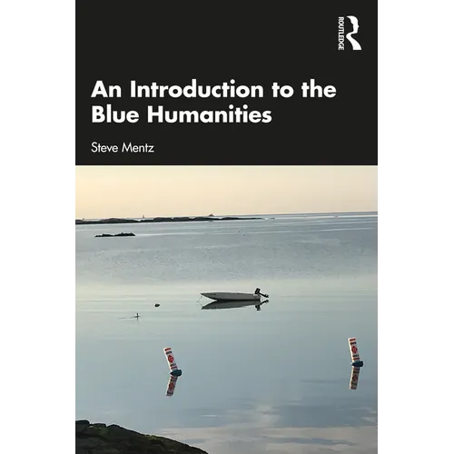 An Introduction to the Blue Humanities - Paperback