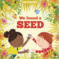 We Found a Seed - Hardcover