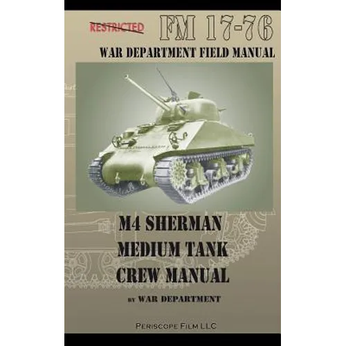 M4 Sherman Medium Tank Crew Manual
