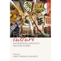 Food Culture: Anthropology, Linguistics and Food Studies - Paperback