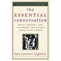 The Essential Conversation: What Parents and Teachers Can Learn from Each Other - Paperback