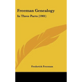 Freeman Genealogy: In Three Parts (1901)
