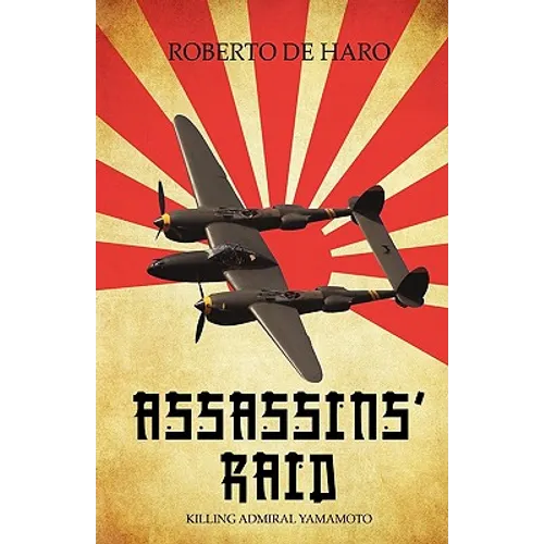 Assassins' Raid: Killing Admiral Yamamoto