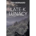 Late-K Lunacy - Paperback