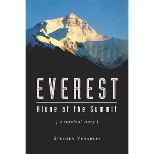 Everest: Alone at the Summit, (a Survival Story)