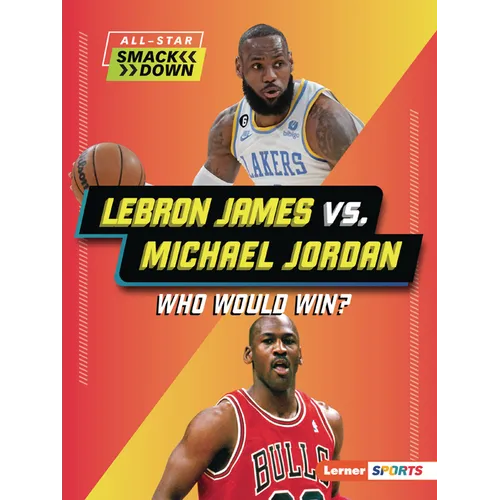 Lebron James vs. Michael Jordan: Who Would Win? - Paperback