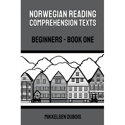 Norwegian Reading Comprehension Texts: Beginners - Book One - Paperback