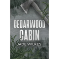 Cedarwood Cabin: A Dark Romance Thriller - Paperback