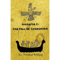 Harappa 2: The Fall of Shuruppak - Paperback