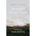 Reindeer Reflections: Lessons from an Ancient Culture - Hardcover