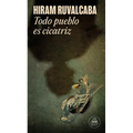 Todo Pueblo Es Cicatriz / Every Town Is a Scar - Paperback